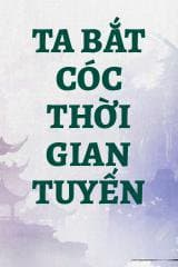 Ta Bắt Cóc Thời Gian Tuyến