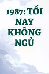 1987: Tối Nay Không Ngủ