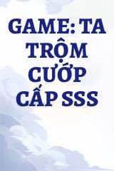 Game: Ta Trộm Cướp Cấp SSS