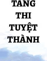 Tang Thi Tuyệt Thành audio mới nhất