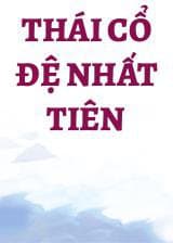 Thái Cổ Đệ Nhất Tiên