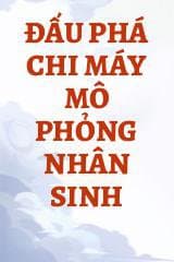 Đấu Phá Chi Máy Mô Phỏng Nhân Sinh