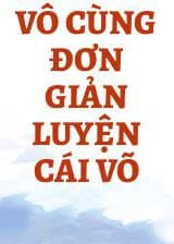 Vô Cùng Đơn Giản Luyện Cái Võ audio mới nhất