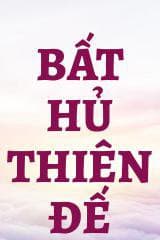 Bất Hủ Thiên Đế audio mới nhất