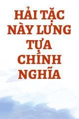 Hải Tặc Này Lưng Tựa Chính Nghĩa