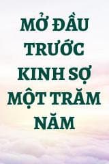 Mở Đầu Trước Kinh Sợ Một Trăm Năm