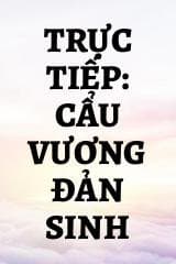 Trực Tiếp: Cẩu Vương Đản Sinh