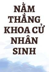 Nằm Thắng Khoa Cử Nhân Sinh