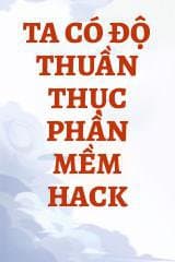 Ta Có Độ Thuần Thục Phần Mềm Hack