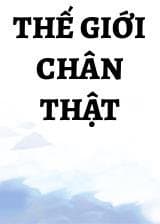 Thế Giới Chân Thật