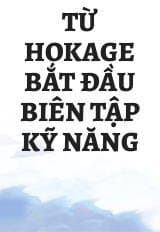 Từ Hokage Bắt Đầu Biên Tập Kỹ Năng audio mới nhất