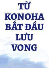 Từ Konoha Bắt Đầu Lưu Vong