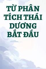 Từ Phân Tích Thái Dương Bắt Đầu audio mới nhất