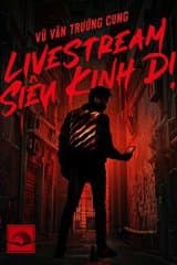 Livetreams Siêu Kinh Dị