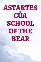 Astartes của School of the Bear audio mới nhất
