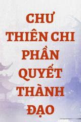 Chư Thiên Chi Phần Quyết Thành Đạo