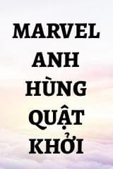 Marvel Anh Hùng Quật Khởi audio mới nhất