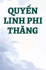 Quyến Linh Phi Thăng audio mới nhất