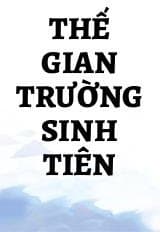 Thế Gian Trường Sinh Tiên