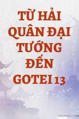 Từ Hải Quân Đại Tướng Đến Gotei 13 audio mới nhất