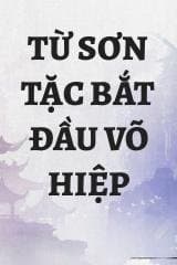 Từ Sơn Tặc Bắt Đầu Võ Hiệp