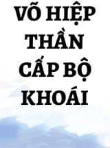 Võ Hiệp Thần Cấp Bộ Khoái