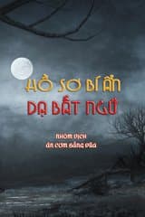 Hồ Sơ Bí Ẩn Dạ Bất Ngữ (Dịch)