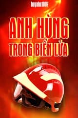 Anh Hùng Trong Biển Lửa