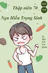 Thập Niên 70 Ngu Hiếu Trọng Sinh