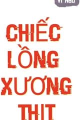 Chiếc Lồng Xương Thịt-Vĩ Ngư audio mới nhất