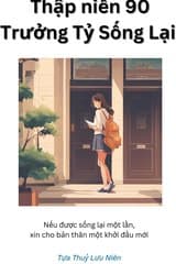 Thập Niên 90 - Trưởng Tỷ Sống Lại