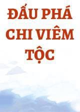 Đấu Phá Chi Viêm Tộc (Edit) audio mới nhất