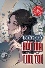 Luôn Có Hồn Ma Đến Tìm Tôi (Dịch) audio mới nhất
