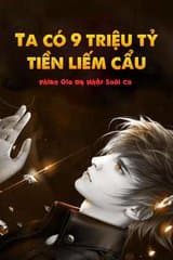 Ta Có 90 Nghìn Tỷ Tiền Liếm Cẩu audio mới nhất