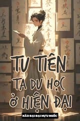 Tu Tiên: Ta Du Học Ở Hiện Đại