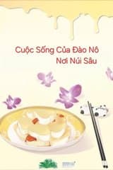 Cuộc Sống Của Đào Nô Nơi Núi Sâu