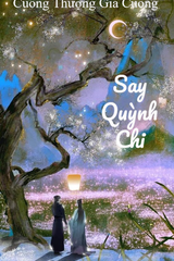 Say Quỳnh Chi (Bản Dịch) audio mới nhất