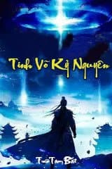 Tinh Võ Kỷ Nguyên (Dịch) audio mới nhất