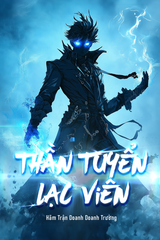 Thần Tuyển Lạc Viên audio mới nhất