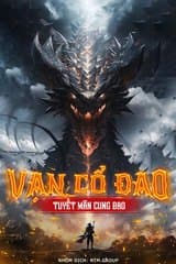 Vạn Cổ Đao (Dịch) audio mới nhất