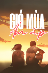Gió Mùa Ấm Áp (Dịch) audio mới nhất