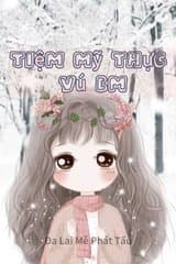 Tiệm Mỹ Thực Vú Em - Dịch audio mới nhất