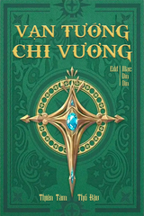 [Bản Dịch] Vạn Tướng Chi Vương audio mới nhất