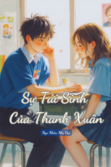 Sự Tái Sinh Của Thanh Xuân audio mới nhất
