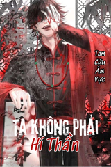 Ta Không Phải Hí Thần (Bản Dịch) audio mới nhất