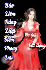 Bảo Liên Đăng Chi Liệp Diễm Phong Lưu (Bản Dịch) audio mới nhất