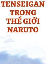 Tenseigan Trong Thế Giới Naruto audio mới nhất